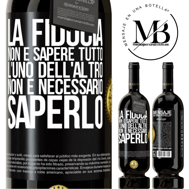 49,95 € Spedizione Gratuita | Vino rosso Edizione Premium MBS® Riserva La fiducia non è sapere tutto l'uno dell'altro. Non è necessario saperlo Etichetta Nera. Etichetta personalizzabile Riserva 12 Mesi Raccogliere 2014 Tempranillo