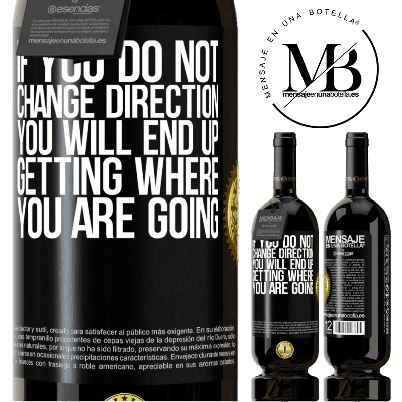 29,95 € Free Shipping | Red Wine Premium Edition MBS® Reserva If you do not change direction, you will end up getting where you are going Black Label. Customizable label Reserva 12 Months Harvest 2014 Tempranillo