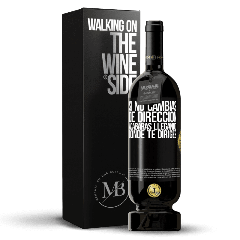 49,95 € Envío gratis | Vino Tinto Edición Premium MBS® Reserva Si no cambias de dirección, acabarás llegando donde te diriges Etiqueta Negra. Etiqueta personalizable Reserva 12 Meses Cosecha 2015 Tempranillo