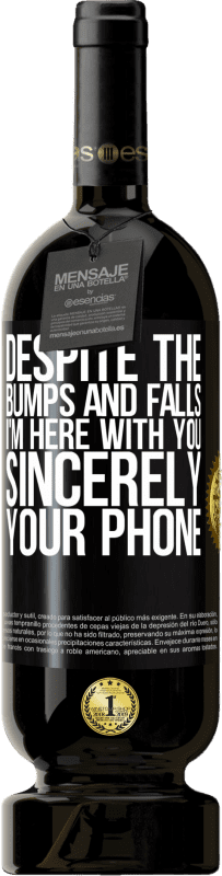 49,95 € | 赤ワイン プレミアム版 MBS® 予約する でこぼこにも関わらず、私はここにいます。敬具 ブラックラベル. カスタマイズ可能なラベル 予約する 12 月 収穫 2016 Tempranillo