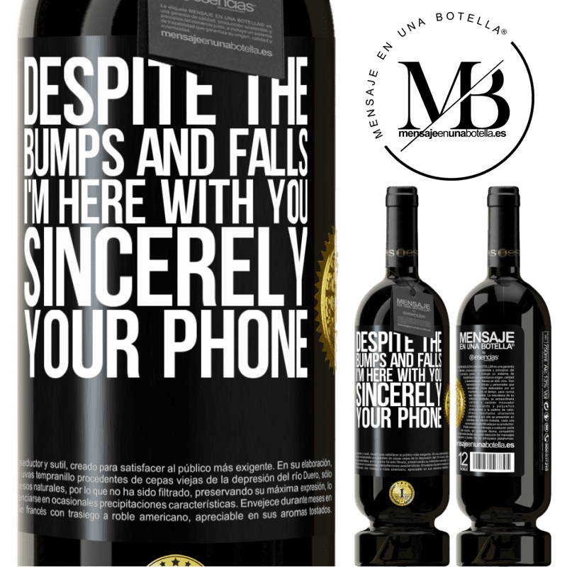 29,95 € Free Shipping | Red Wine Premium Edition MBS® Reserva Despite the bumps and falls, I'm here with you. Sincerely, your phone Black Label. Customizable label Reserva 12 Months Harvest 2014 Tempranillo