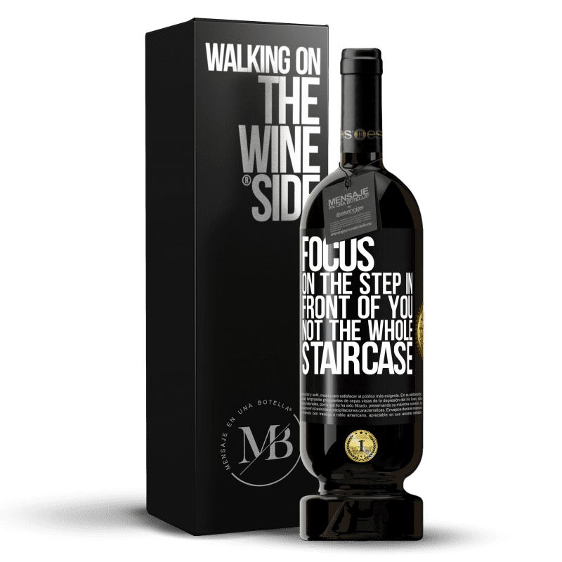 49,95 € Free Shipping | Red Wine Premium Edition MBS® Reserve Focus on the step in front of you, not the whole staircase Black Label. Customizable label Reserve 12 Months Harvest 2014 Tempranillo