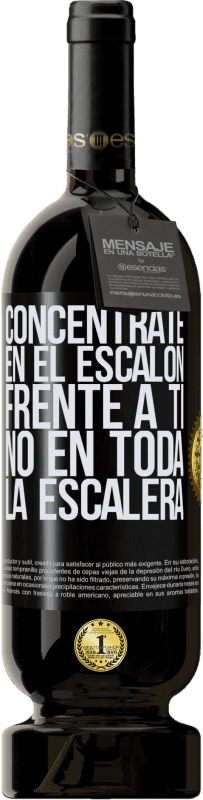 «Concéntrate en el escalón frente a ti, no en toda la escalera» Edición Premium MBS® Reserva