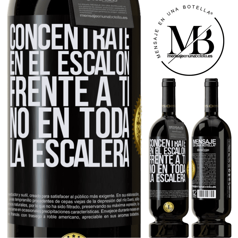 39,95 € Envío gratis | Vino Tinto Edición Premium MBS® Reserva Concéntrate en el escalón frente a ti, no en toda la escalera Etiqueta Negra. Etiqueta personalizable Reserva 12 Meses Cosecha 2015 Tempranillo