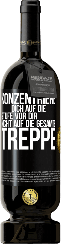 49,95 € | Rotwein Premium Ausgabe MBS® Reserve Konzentriere dich auf die Stufe vor dir, nicht auf die gesamte Treppe Schwarzes Etikett. Anpassbares Etikett Reserve 12 Monate Ernte 2015 Tempranillo