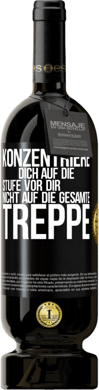 49,95 € Kostenloser Versand | Rotwein Premium Ausgabe MBS® Reserve Konzentriere dich auf die Stufe vor dir, nicht auf die gesamte Treppe Schwarzes Etikett. Anpassbares Etikett Reserve 12 Monate Ernte 2016 Tempranillo