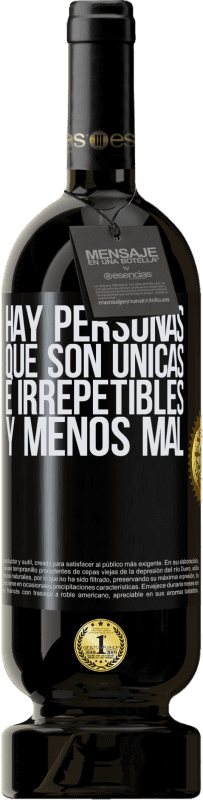 49,95 € | Vino Tinto Edición Premium MBS® Reserva Hay personas que son únicas e irrepetibles. Y menos mal Etiqueta Negra. Etiqueta personalizable Reserva 12 Meses Cosecha 2015 Tempranillo