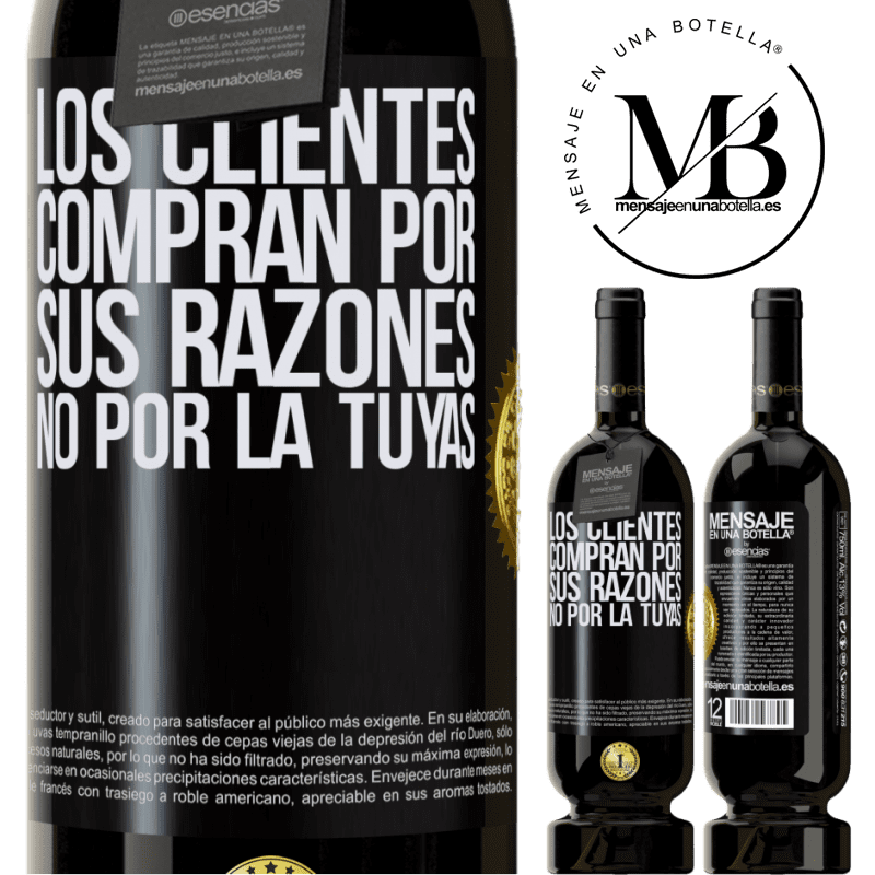 49,95 € Envío gratis | Vino Tinto Edición Premium MBS® Reserva Los clientes compran por sus razones, no por la tuyas Etiqueta Negra. Etiqueta personalizable Reserva 12 Meses Cosecha 2014 Tempranillo