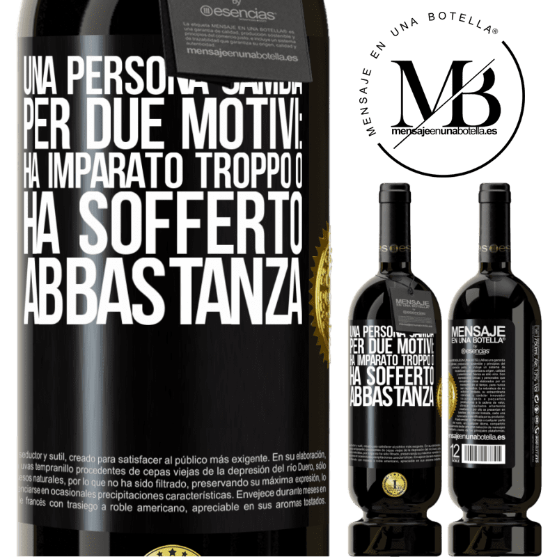 49,95 € Spedizione Gratuita | Vino rosso Edizione Premium MBS® Riserva Una persona cambia per due motivi: ha imparato troppo o ha sofferto abbastanza Etichetta Nera. Etichetta personalizzabile Riserva 12 Mesi Raccogliere 2014 Tempranillo