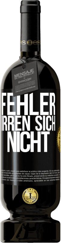 49,95 € | Rotwein Premium Ausgabe MBS® Reserve Fehler irren sich nicht Schwarzes Etikett. Anpassbares Etikett Reserve 12 Monate Ernte 2015 Tempranillo