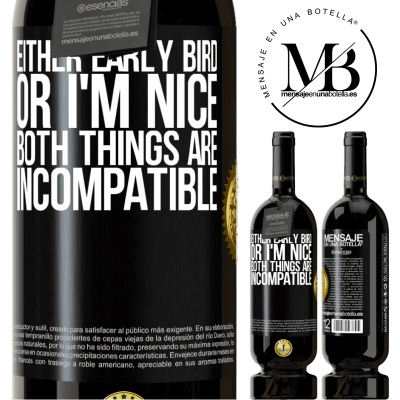 29,95 € Free Shipping | Red Wine Premium Edition MBS® Reserva Either early bird or I'm nice, both things are incompatible Black Label. Customizable label Reserva 12 Months Harvest 2014 Tempranillo