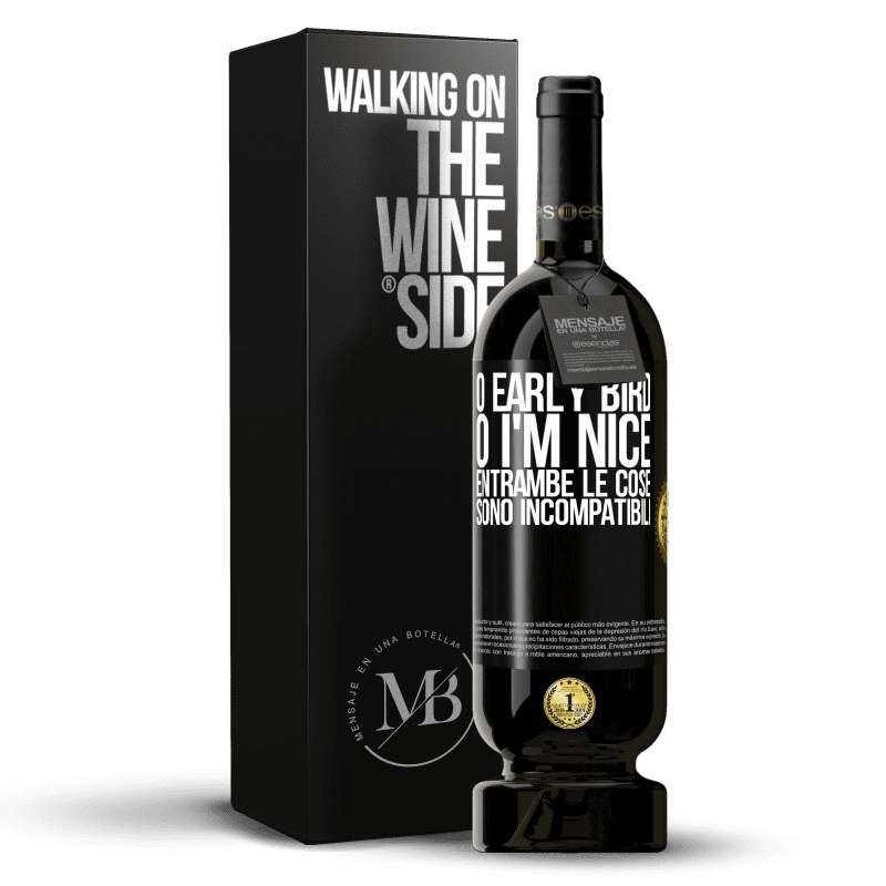 49,95 € Spedizione Gratuita | Vino rosso Edizione Premium MBS® Riserva O early bird o I'm nice, entrambe le cose sono incompatibili Etichetta Nera. Etichetta personalizzabile Riserva 12 Mesi Raccogliere 2015 Tempranillo