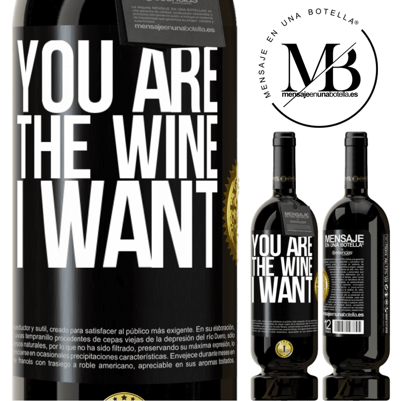 49,95 € Free Shipping | Red Wine Premium Edition MBS® Reserve You are the wine I want Black Label. Customizable label Reserve 12 Months Harvest 2014 Tempranillo