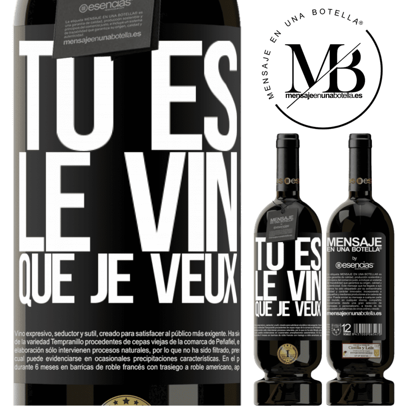 «Tu es le vin que je veux» Édition Premium MBS® Réserve