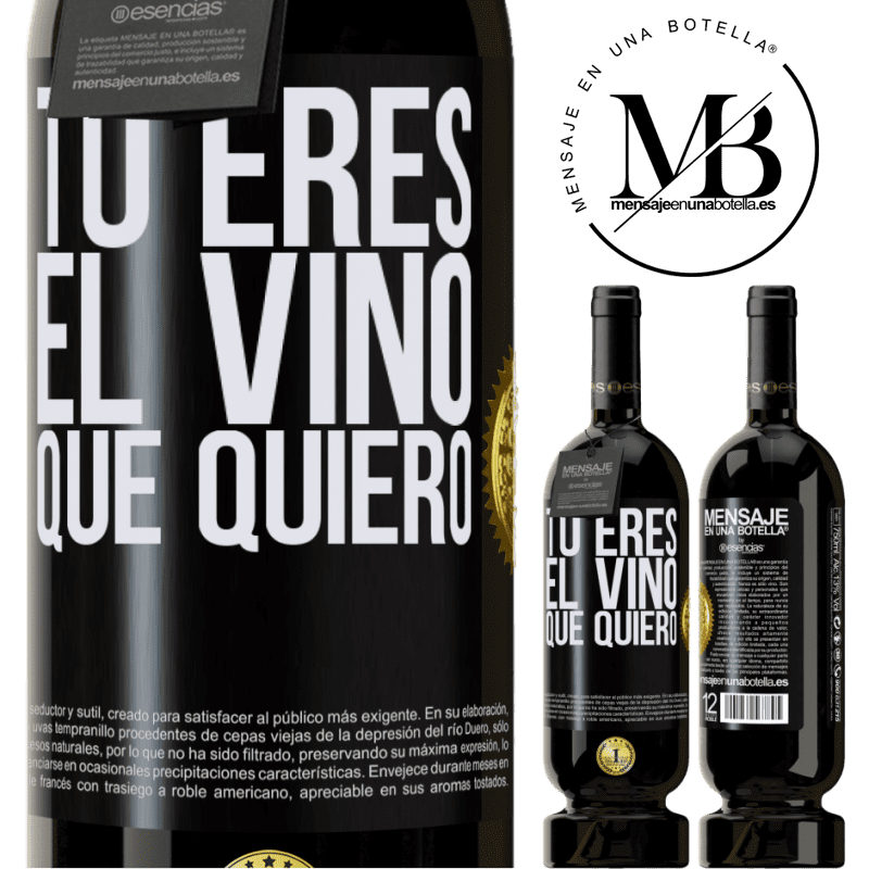 49,95 € Envío gratis | Vino Tinto Edición Premium MBS® Reserva Tú eres el vino que quiero Etiqueta Negra. Etiqueta personalizable Reserva 12 Meses Cosecha 2014 Tempranillo