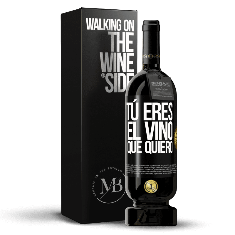 49,95 € Envío gratis | Vino Tinto Edición Premium MBS® Reserva Tú eres el vino que quiero Etiqueta Negra. Etiqueta personalizable Reserva 12 Meses Cosecha 2016 Tempranillo