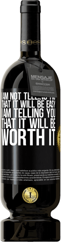 «I am not telling you that it will be easy, I am telling you that it will be worth it» Premium Edition MBS® Reserve