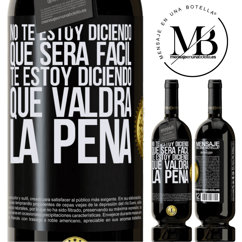 39,95 € Envoi gratuit | Vin rouge Édition Premium MBS® Reserva Je ne vous dis pas que ce sera facile, je vous dis que ça vaudra le coup Étiquette Noire. Étiquette personnalisable Reserva 12 Mois Récolte 2015 Tempranillo