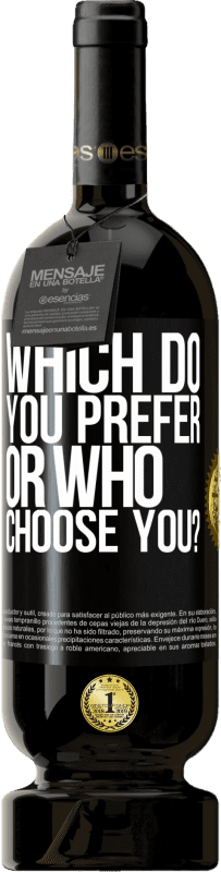 «which do you prefer, or who choose you?» Premium Edition MBS® Reserve