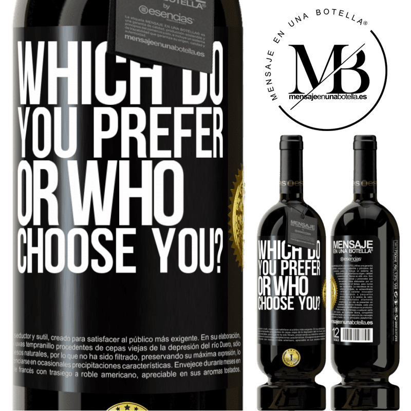 39,95 € | Red Wine Premium Edition MBS® Reserva which do you prefer, or who choose you? Black Label. Customizable label Reserva 12 Months Harvest 2015 Tempranillo