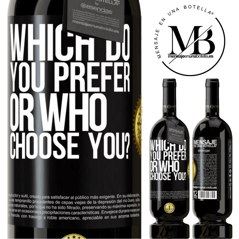 49,95 € Free Shipping | Red Wine Premium Edition MBS® Reserve which do you prefer, or who choose you? Black Label. Customizable label Reserve 12 Months Harvest 2015 Tempranillo