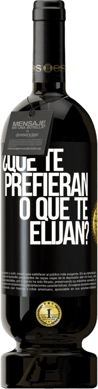 49,95 € | Vino Tinto Edición Premium MBS® Reserva ¿Que te prefieran, o que te elijan? Etiqueta Negra. Etiqueta personalizable Reserva 12 Meses Cosecha 2016 Tempranillo