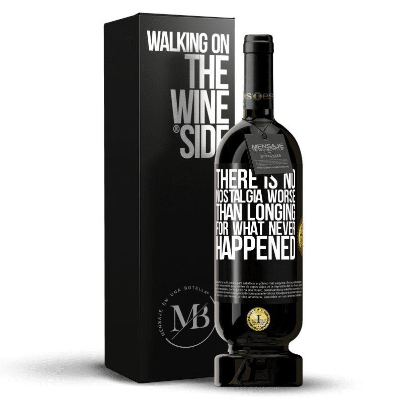 49,95 € Free Shipping | Red Wine Premium Edition MBS® Reserve There is no nostalgia worse than longing for what never happened Black Label. Customizable label Reserve 12 Months Harvest 2014 Tempranillo
