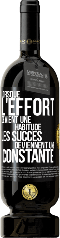 49,95 € Envoi gratuit | Vin rouge Édition Premium MBS® Réserve Lorsque l'effort devient une habitude, les succès deviennent une constante Étiquette Noire. Étiquette personnalisable Réserve 12 Mois Récolte 2016 Tempranillo