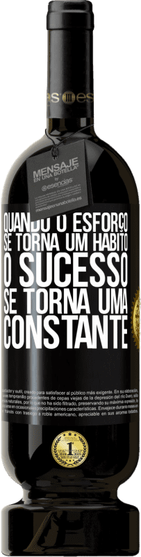 49,95 € | Vinho tinto Edição Premium MBS® Reserva Quando o esforço se torna um hábito, o sucesso se torna uma constante Etiqueta Preta. Etiqueta personalizável Reserva 12 Meses Colheita 2016 Tempranillo