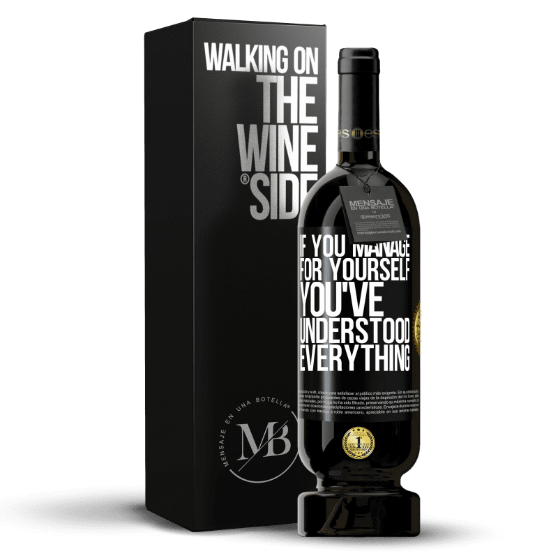 49,95 € Free Shipping | Red Wine Premium Edition MBS® Reserve If you manage for yourself, you've understood everything Black Label. Customizable label Reserve 12 Months Harvest 2014 Tempranillo