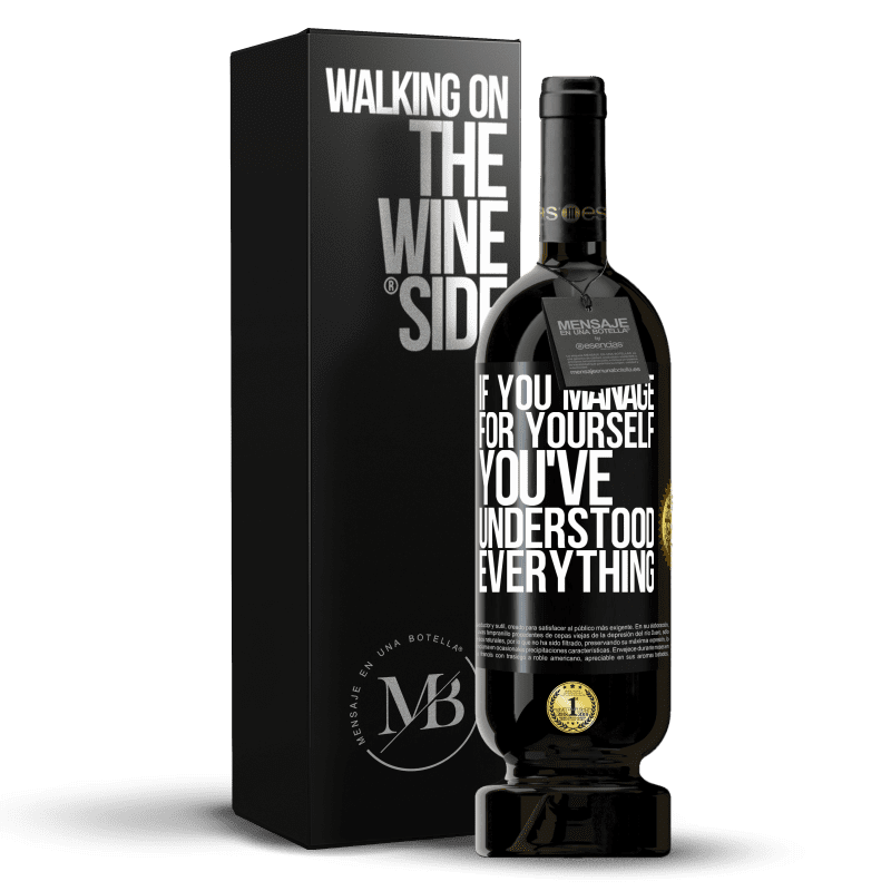 49,95 € Free Shipping | Red Wine Premium Edition MBS® Reserve If you manage for yourself, you've understood everything Black Label. Customizable label Reserve 12 Months Harvest 2015 Tempranillo