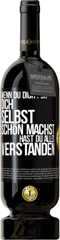 49,95 € Kostenloser Versand | Rotwein Premium Ausgabe MBS® Reserve Wenn du dich für dich selbst schön machst, hast du alles verstanden Schwarzes Etikett. Anpassbares Etikett Reserve 12 Monate Ernte 2016 Tempranillo