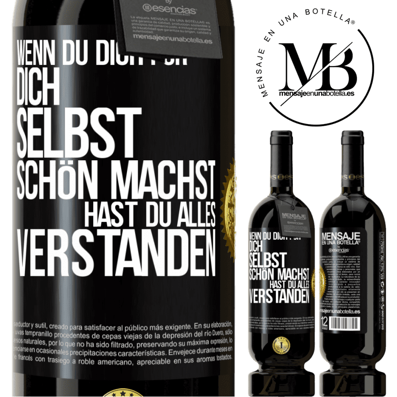 49,95 € Kostenloser Versand | Rotwein Premium Ausgabe MBS® Reserve Wenn du dich für dich selbst schön machst, hast du alles verstanden Schwarzes Etikett. Anpassbares Etikett Reserve 12 Monate Ernte 2014 Tempranillo