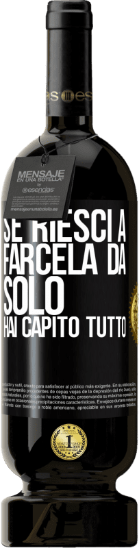 49,95 € | Vino rosso Edizione Premium MBS® Riserva Se riesci a farcela da solo, hai capito tutto Etichetta Nera. Etichetta personalizzabile Riserva 12 Mesi Raccogliere 2015 Tempranillo