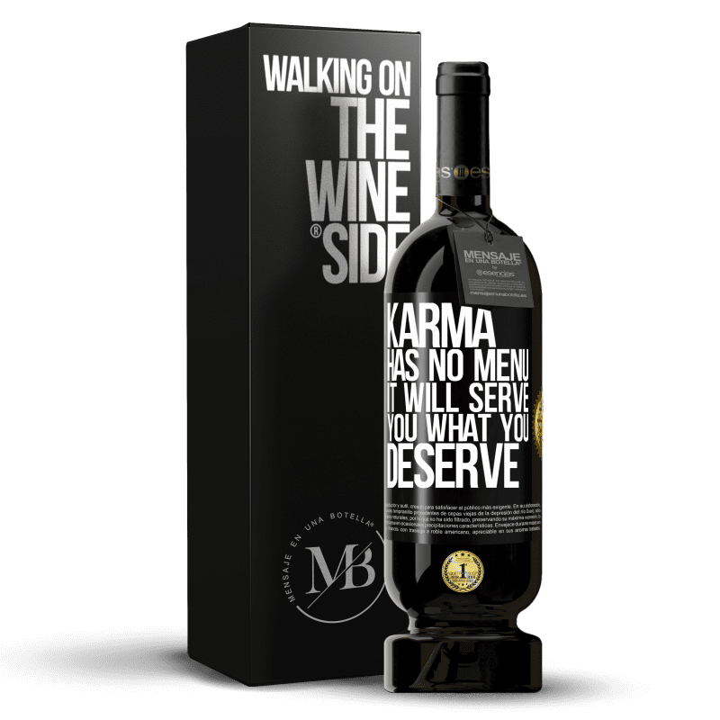 49,95 € Free Shipping | Red Wine Premium Edition MBS® Reserve Karma has no menu. It will serve you what you deserve Black Label. Customizable label Reserve 12 Months Harvest 2014 Tempranillo