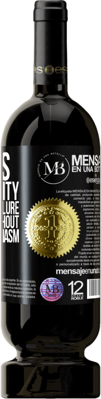 «Success is the ability to go from failure to failure without losing enthusiasm» Premium Edition MBS® Reserva