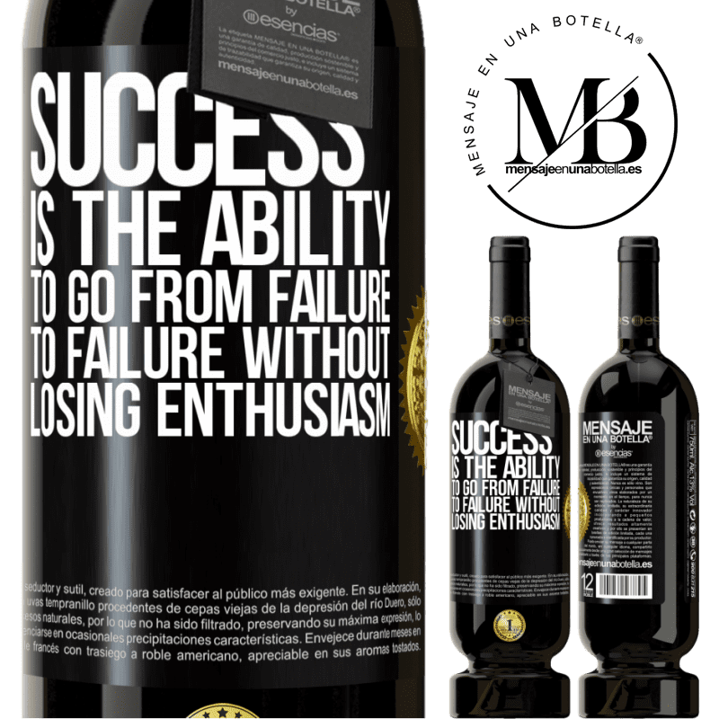 29,95 € Free Shipping | Red Wine Premium Edition MBS® Reserva Success is the ability to go from failure to failure without losing enthusiasm Black Label. Customizable label Reserva 12 Months Harvest 2014 Tempranillo