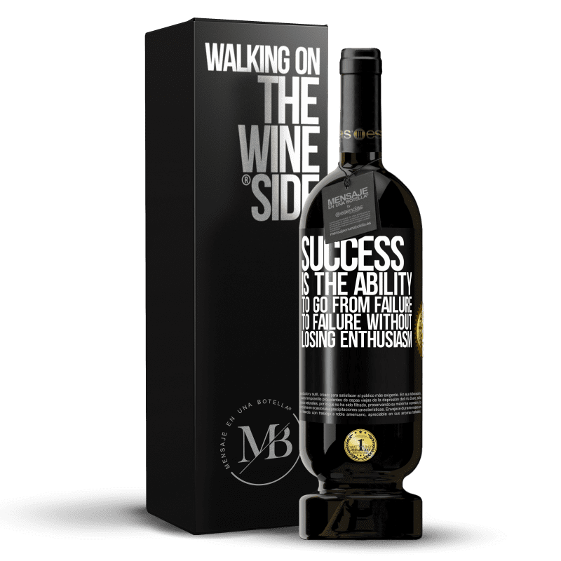 49,95 € Free Shipping | Red Wine Premium Edition MBS® Reserve Success is the ability to go from failure to failure without losing enthusiasm Black Label. Customizable label Reserve 12 Months Harvest 2014 Tempranillo
