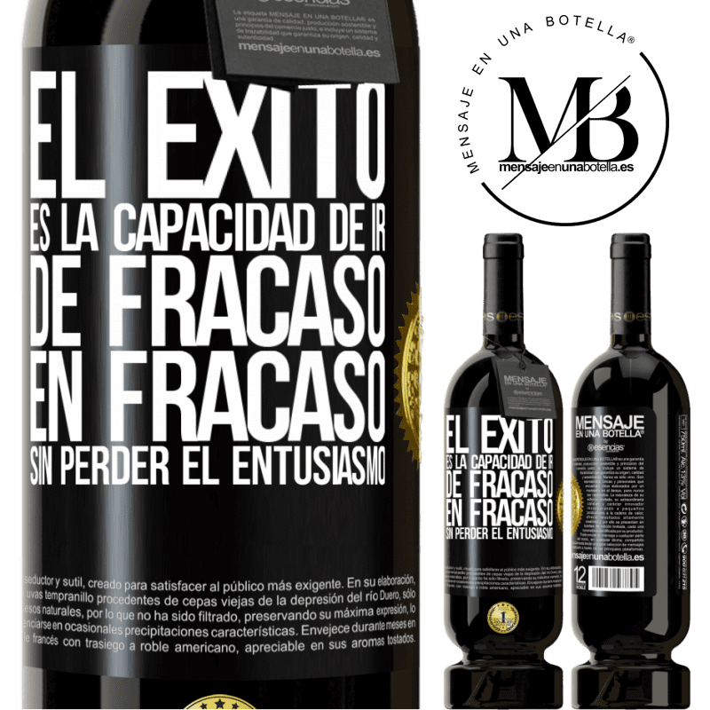 49,95 € Envío gratis | Vino Tinto Edición Premium MBS® Reserva El éxito es la capacidad de ir de fracaso en fracaso sin perder el entusiasmo Etiqueta Negra. Etiqueta personalizable Reserva 12 Meses Cosecha 2014 Tempranillo