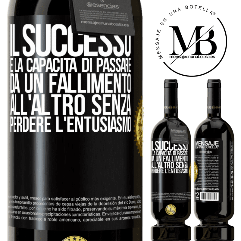 49,95 € Spedizione Gratuita | Vino rosso Edizione Premium MBS® Riserva Il successo è la capacità di passare da un fallimento all'altro senza perdere l'entusiasmo Etichetta Nera. Etichetta personalizzabile Riserva 12 Mesi Raccogliere 2014 Tempranillo