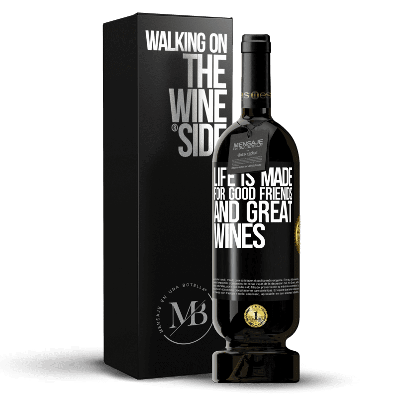 49,95 € Free Shipping | Red Wine Premium Edition MBS® Reserve Life is made for good friends and great wines Black Label. Customizable label Reserve 12 Months Harvest 2014 Tempranillo