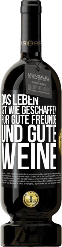 Kostenloser Versand | Rotwein Premium Ausgabe MBS® Reserve Das Leben ist wie geschaffen für gute Freunde und gute Weine Schwarzes Etikett. Anpassbares Etikett Reserve 12 Monate Ernte 2014 Tempranillo