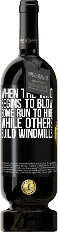 49,95 € Free Shipping | Red Wine Premium Edition MBS® Reserve When the wind begins to blow, some run to hide, while others build windmills Black Label. Customizable label Reserve 12 Months Harvest 2016 Tempranillo