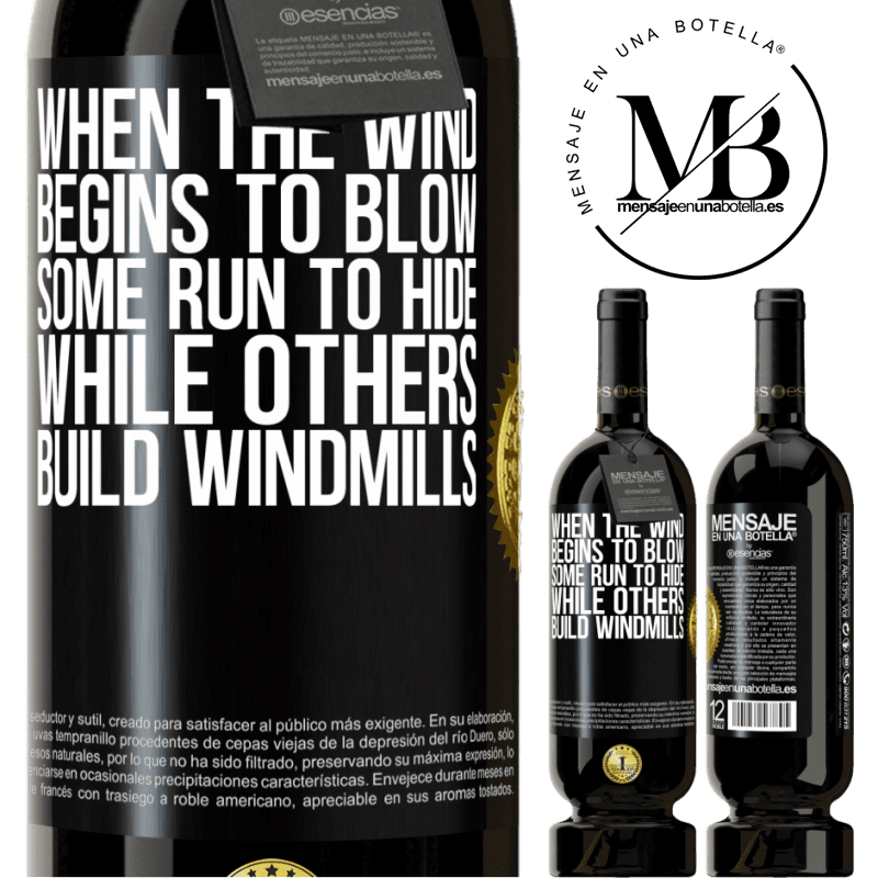 29,95 € Free Shipping | Red Wine Premium Edition MBS® Reserva When the wind begins to blow, some run to hide, while others build windmills Black Label. Customizable label Reserva 12 Months Harvest 2014 Tempranillo