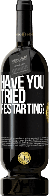 49,95 € | Red Wine Premium Edition MBS® Reserve have you tried restarting? Black Label. Customizable label Reserve 12 Months Harvest 2014 Tempranillo