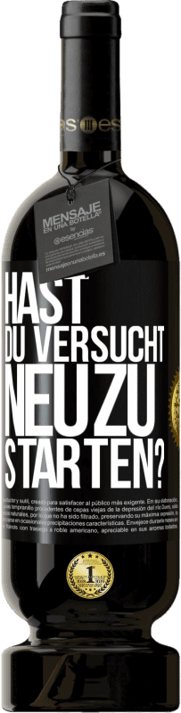 «Hast du versucht, neu zu starten?» Premium Ausgabe MBS® Reserve