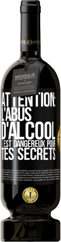 49,95 € | Vin rouge Édition Premium MBS® Réserve Attention: L'abus d'alcool est dangereux pour tes secrets Étiquette Noire. Étiquette personnalisable Réserve 12 Mois Récolte 2014 Tempranillo