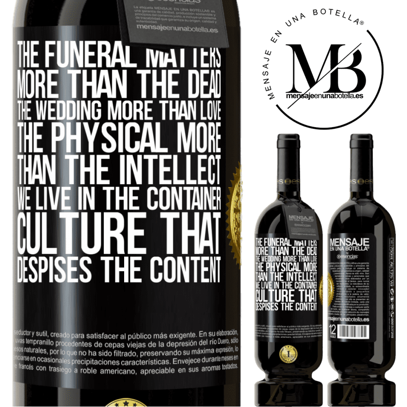 29,95 € Free Shipping | Red Wine Premium Edition MBS® Reserva The funeral matters more than the dead, the wedding more than love, the physical more than the intellect. We live in the Black Label. Customizable label Reserva 12 Months Harvest 2014 Tempranillo