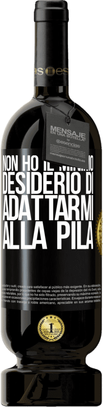 49,95 € | Vino rosso Edizione Premium MBS® Riserva Non ho il minimo desiderio di adattarmi alla pila Etichetta Nera. Etichetta personalizzabile Riserva 12 Mesi Raccogliere 2015 Tempranillo