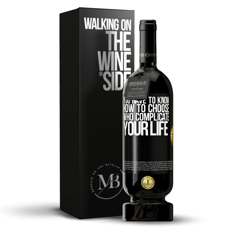 49,95 € Free Shipping | Red Wine Premium Edition MBS® Reserve You have to know how to choose who complicate your life Black Label. Customizable label Reserve 12 Months Harvest 2014 Tempranillo